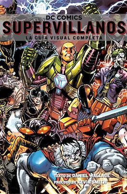 DC Comics: Supervillanos: La guía visual completa