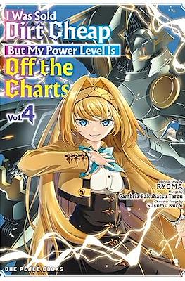 I Was Sold Dirt Cheap, But My Power Level Is Off the Charts (Softcover) #4