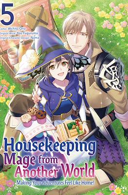 Housekeeping Mage from Another World: Making Your Adventures Feel Like Home! #5