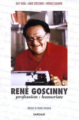 René Goscinny. Profession: humoriste