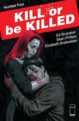 Kill or Be Killed #4