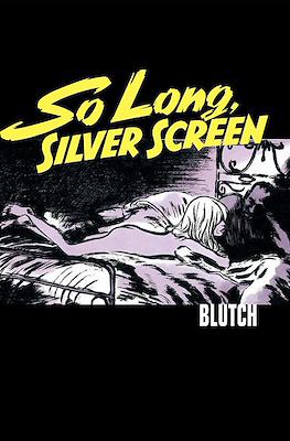 So Long, Silver Screen