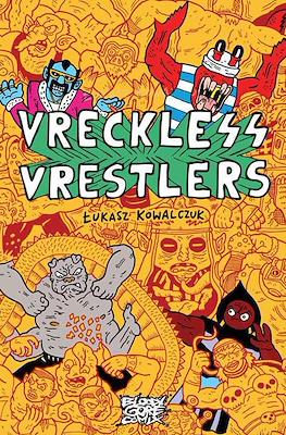 Vreckless Vrestlers