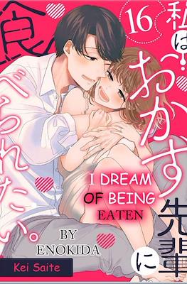 I Dream of Being Eaten by Enokida #16