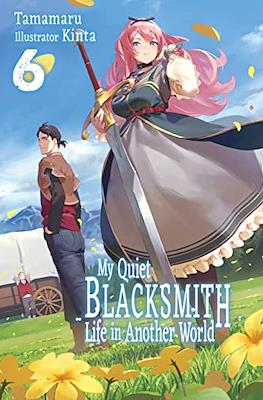 My Quiet Blacksmith Life in Another World #6