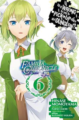 Is It Wrong to Try to Pick Up Girls in a Dungeon? Familia Chronicle - Episode Lyu #6