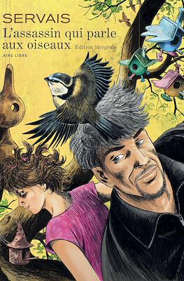 L'assassin qui parle aux oiseaux - Édition Intégrale