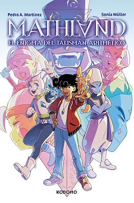 Mathland: El enigma del talismán aritmético (Rústica 160 pp)