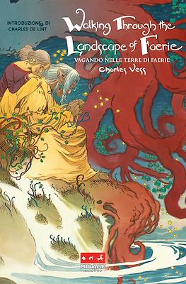Walking Through the Landscape of Faerie - Vagando nelle Terre di Faerie