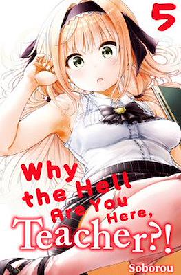 Why the Hell are You Here, Teacher!? #5