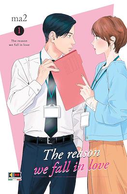 The Reason We Fall In Love