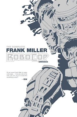 The Complete Frank Miller Robocop Omnibus