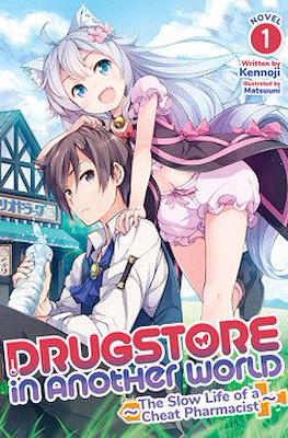 Drugstore in Another World: The Slow Life of a Cheat Pharmacist #1