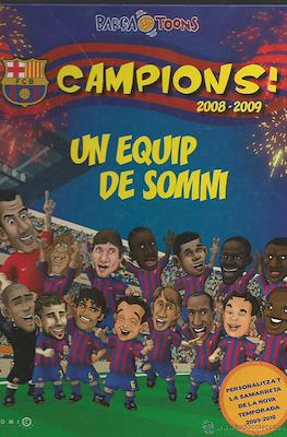 Barça Toons. Un equip de somni. Campions: 2008-2009.