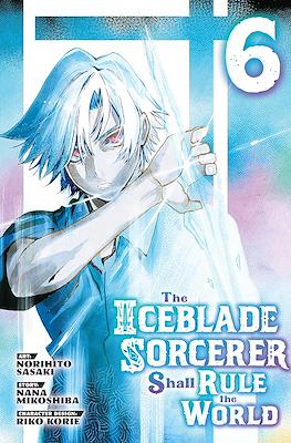 The Iceblade Sorcerer Shall Rule the World #6
