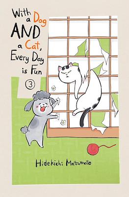 With a Dog AND a Cat, Every Day is Fun #3