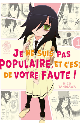 Je ne suis pas populaire, et c'est de votre faute !