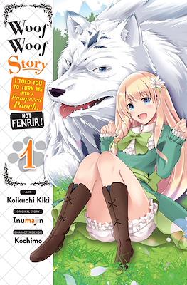 Woof Woof Story: I Told You to Turn Me Into a Pampered Pooch, Not Fenrir!