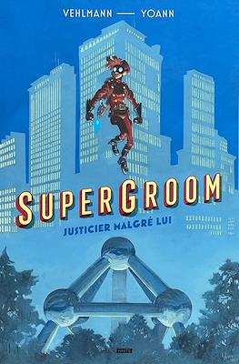 SuperGroom. Justicier malgré lui