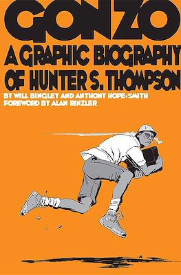 Gonzo. A graphic biography of Hunter S. Thompson