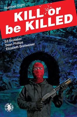 Kill or Be Killed #8