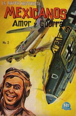 Mexicanos: Amor y Guerra #2