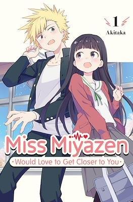 Miss Miyazen Would Love to Get Closer to You