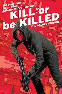 Kill or be Killed The Deluxe Edition