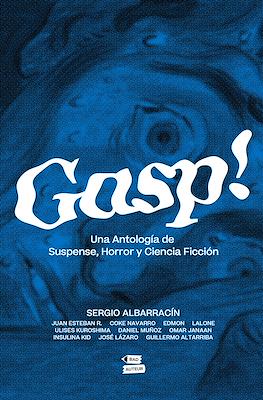 Gasp! Una antología de Suspense, Horror y Ciencia Ficción