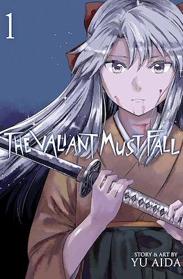 The Valiant Must Fall