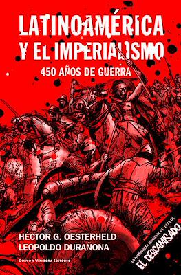 Latinoamérica y el imperialismo. 450 años de guerra