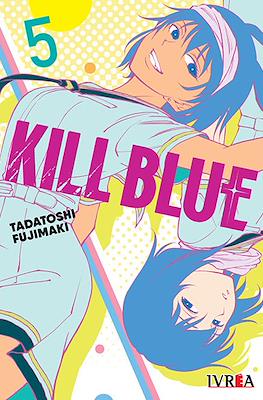 Kill Blue #5