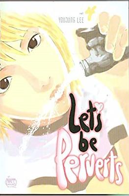 Let's Be Perverts #4
