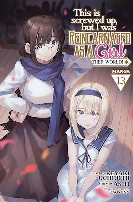 This Is Screwed Up, but I Was Reincarnated as a Girl in Another World! (Digital) #13