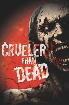 Crueler than Dead #1