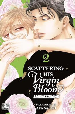 Scattering His Virgin Bloom: Love Frenzy #2