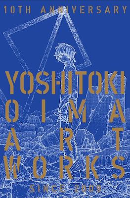 Yoshitoki Oima Art Works 10th Anniversary – Since 2009
