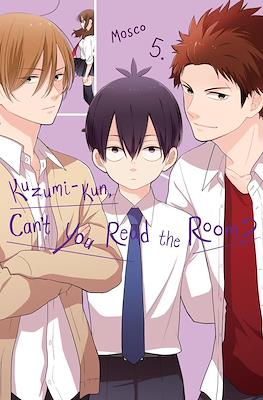 Kuzumi-kun, Can't You Read the Room? #5