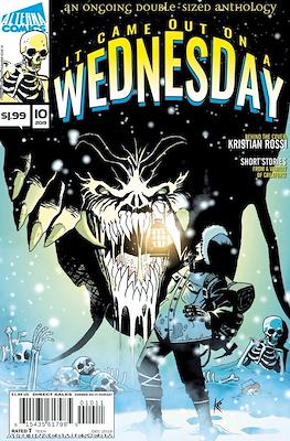 It Came Out On A Wednesday #10