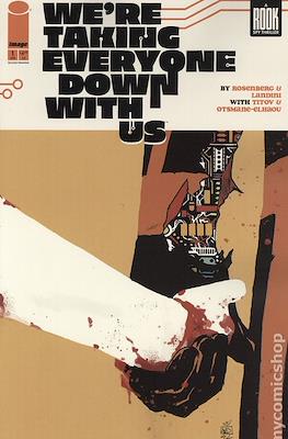 Were Taking Everyone Down With Us (Variant Covers) #1.6
