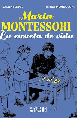 Maria Montessori: La escuela de vida (Rústica 176 pp)