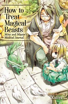 How to Treat Magical Beasts: Mine and Master’s Medical Journal (Softcover) #2