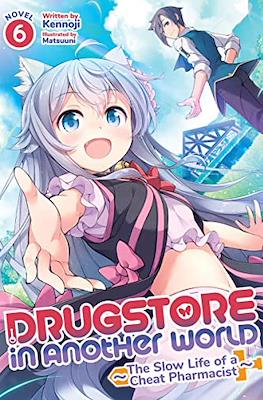 Drugstore in Another World: The Slow Life of a Cheat Pharmacist #6