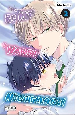 Be My Worst Nightmare! #2