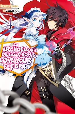 An Archdemon's Dilemma: How to Love Your Elf Bride #4