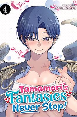 Tamamori’s Fantasies Never Stop! #4