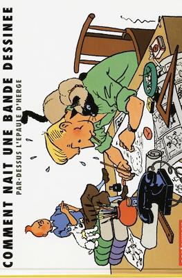 Comment nait une bande dessinée par-dessus l'épaule d'Hergé