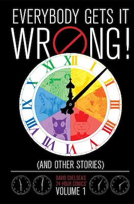 Everybody Gets It Wrong! And Other Stories: David Chelsea's 24-Hour Comics