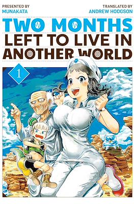 Two Months Left to Live in Another World