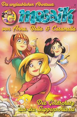 Mosaik: Die unglaublichen Abenteuer von Anna, Bella & Caramella #7
